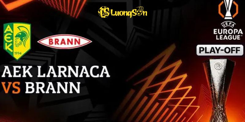 Soi Kèo AEK Larnaca vs Brann Trận Quyết Định 23:30, 27/8/2025 